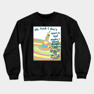 Oh, I'll Stay In Bed Crewneck Sweatshirt